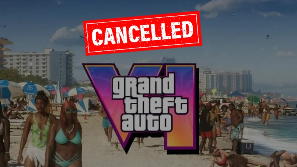 Is GTA 6 Cancelled